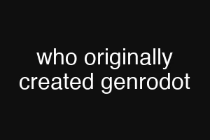 who originally created genrodot